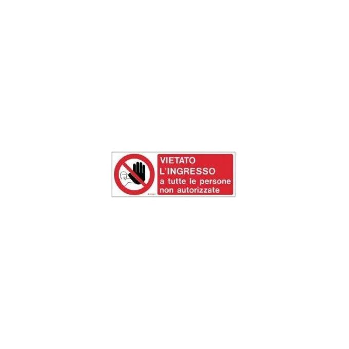 Markin Cartello Vietato L'Ingresso A Tutte Le Persone Non Autorizzate Cm 35x12 5