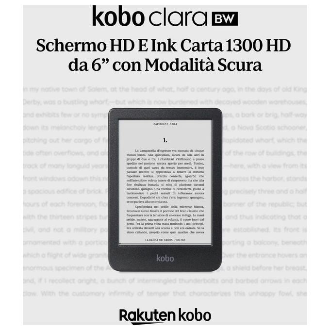 Kobo Clara BW eReader Display HD 6'' antiriflesso E Ink Carta 1300 Modalita' Scura Impermeabile 16Gb multiformato Nero