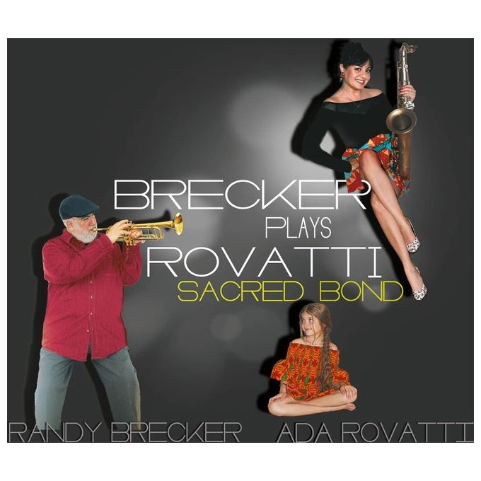 Brecker Plays Rovatti-Sacred Bond CD